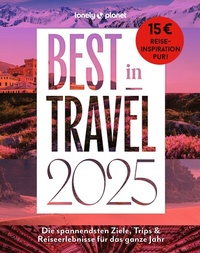 Abbildung von: LONELY PLANET Best in Travel 2025 - Lonely Planet Deutschland ein Imprint von MAIRDUMONT