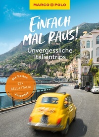 Abbildung von: MARCO POLO Bildband Einfach mal raus! Unvergessliche Italientrips - MARCO POLO ein Imprint von MAIRDUMONT
