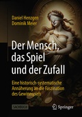 Cover: Der Mensch, das Spiel und der Zufall - Springer VS