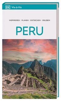 Abbildung von: Vis-à-Vis Reiseführer Peru - Dorling Kindersley Reiseführer