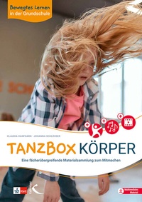 Abbildung von: Bewegtes Lernen in der Grundschule: Tanzbox Körper - Kallmeyer
