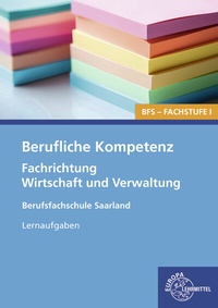 Abbildung von: Berufliche Kompetenz - BFS, Fachstufe 1, Fachrichtung Wirtschaft und Verwaltung - Europa-Lehrmittel