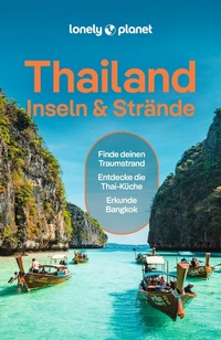 Abbildung von: LONELY PLANET Reiseführer Thailand Inseln & Strände - Lonely Planet Deutschland ein Imprint von MAIRDUMONT