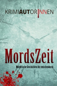 Enlarge image Cover: MordsZeit 3 - Karina-Verlag