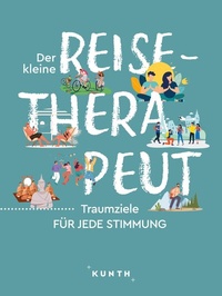 Abbildung von: KUNTH Der kleine Reise-Therapeut - Kunth Verlag