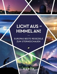 Abbildung von: KUNTH Licht aus - Himmel an! - Kunth Verlag