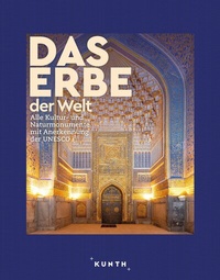 Abbildung von: KUNTH Bildband Das Erbe der Welt 2024/2025 - Kunth Verlag