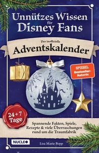 Abbildung von: Unnützes Wissen für Disney-Fans - Der inoffizielle Adventskalender - Nucleo ein Imprint der my dna media GmbH