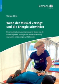 Abbildung von: Wenn der Muskel versagt und die Energie schwindet - Lehmanns Media