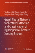 Cover: Graph Neural Network for Feature Extraction and Classification of Hyperspectral Remote Sensing Images - Springer