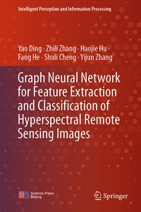 Enlarge image Cover: Graph Neural Network for Feature Extraction and Classification of Hyperspectral Remote Sensing Images - Springer