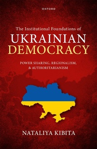 Abbildung von: The Institutional Foundations of Ukrainian Democracy - OUP eBook