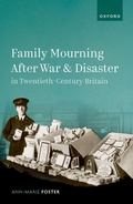 Abbildung von: Family Mourning After War and Disaster in Twentieth-Century Britain - OUP eBook