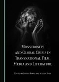 Cover: Monstrosity and Global Crisis in Transnational Film, Media and Literature - Cambridge Scholars Publishing