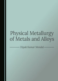Abbildung von: Physical Metallurgy of Metals and Alloys - Cambridge Scholars Publishing