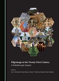 Cover: Pilgrimage in the Twenty-First Century - Cambridge Scholars Publishing