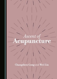 Abbildung von: Ascent of Acupuncture - Cambridge Scholars Publishing