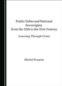 Abbildung von: Public Debts and National Sovereignty from the 12th to the 21st Century - Cambridge Scholars Publishing