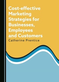 Abbildung von: Cost-effective Marketing Strategies for Businesses, Employees and Customers - Cambridge Scholars Publishing