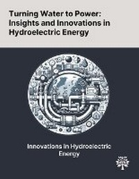 Enlarge image Cover: Turning Water to Power - Quality Research Publishing