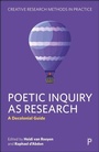 Cover: Poetic Inquiry as Research - Policy Press