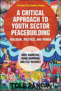 Enlarge image Cover: A Critical Approach to Youth Sector Peacebuilding - Policy Press