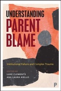 Cover: Understanding Parent Blame - Policy Press