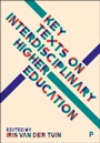 Cover: Key Texts on Interdisciplinary Higher Education - Policy Press