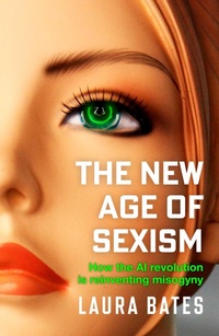 Abbildung von: The New Age of Sexism - Simon & Schuster Ltd