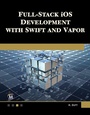 Cover: Full Stack iOS Development with Swift and Vapor - De Gruyter
