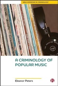 Cover: A Criminology of Popular Music - Bristol University Press