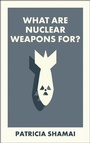 Cover: What Are Nuclear Weapons For? - Bristol University Press