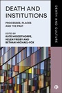Cover: Death and Institutions - Bristol University Press