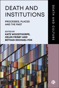 Enlarge image Cover: Death and Institutions - Bristol University Press