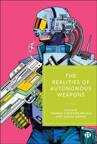 Abbildung von: The Realities of Autonomous Weapons - Bristol University Press