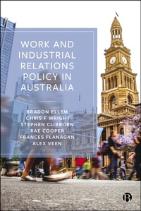 Abbildung von: Work and Industrial Relations Policy in Australia - Bristol University Press