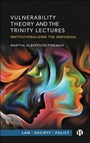 Cover: Vulnerability Theory and the Trinity Lectures - Bristol University Press