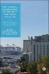 Enlarge image Cover: The Material Geographies of the Belt and Road Initiative - Bristol University Press