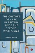 Cover: The Culture of Care in Britain since the Second World War - Bristol University Press