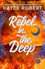 Cover: Rebel in the Deep - Del Rey