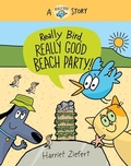 Cover: Really Bird, Really Good Beach Party (Really Bird Stories #8) - Red Comet Press LLC