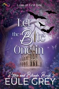 Cover: Let the Bite One In (Kitten and Blonde, #2) - NineStar Press, LLC