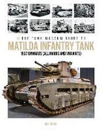 Enlarge image Cover: The Tank Museum Guide to Matilda Infantry Tank - The Tank Museum