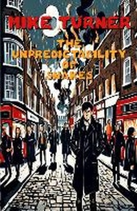 Enlarge image Cover: The Unpredictability Of Snakes - BookVAULT Publishing