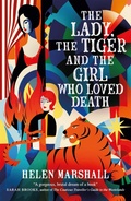 Cover: The Lady, the Tiger and the Girl Who Loved Death - Titan Books