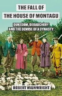 Enlarge image Cover: The Fall of the House of Montagu - Atlantic Books
