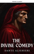 Cover: The Divine Comedy: Dante Alighieri's Epic Journey Through Hell, Purgatory, and Paradise - Pocket Classic