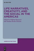 Cover: Life Narratives, Creativity, and the Social in the Americas - De Gruyter