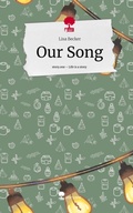Cover: Our Song. Life is a Story - story.one - story.one publishing