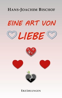 Enlarge image Cover: Eine Art von Liebe - BoD - Books on Demand